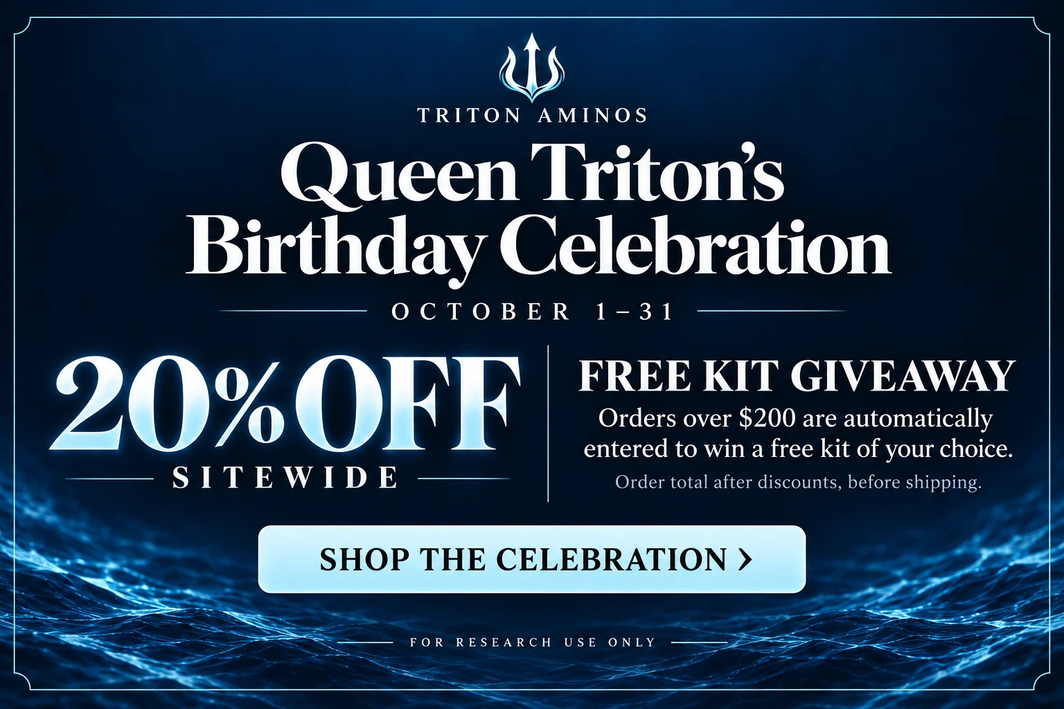 Queen Triton's Birthday Celebration, 20% off sitewide October 1 to 31, free kit giveaway on orders over $200
